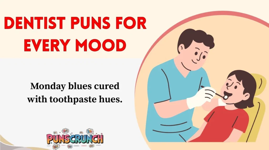 Dentist Puns for Every Mood