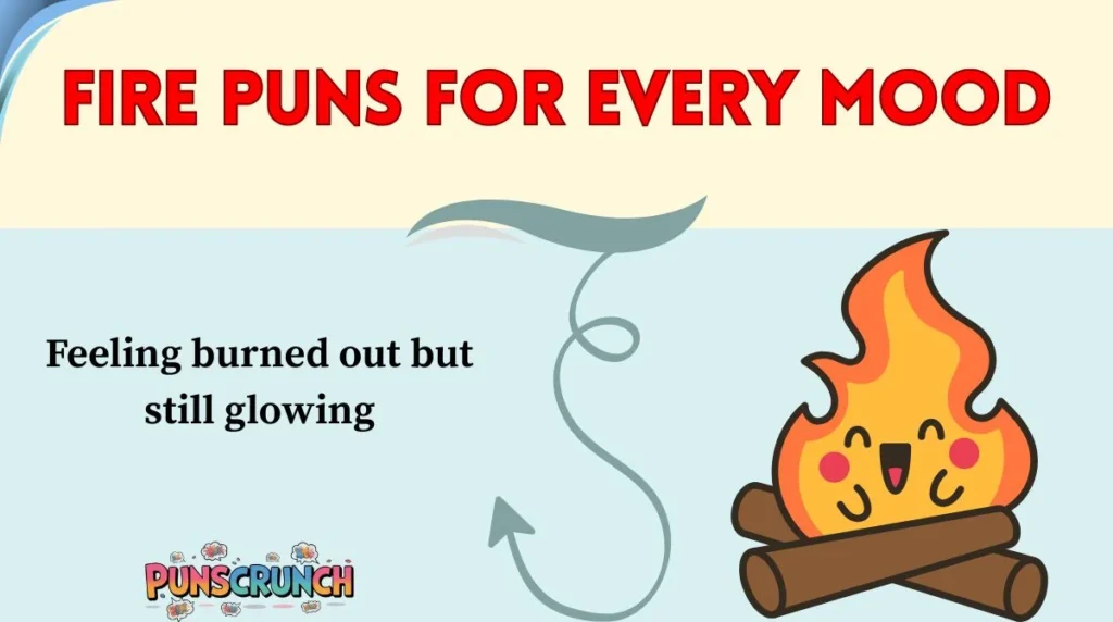 Fire Puns for Every Mood