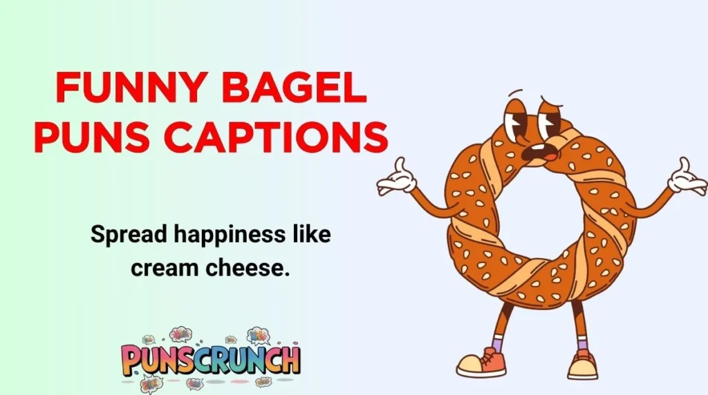 Funny Bagel Puns Captions