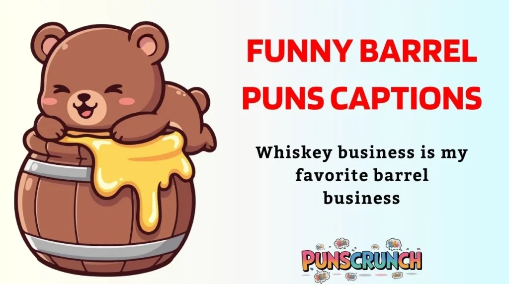 Funny Barrel Puns Captions