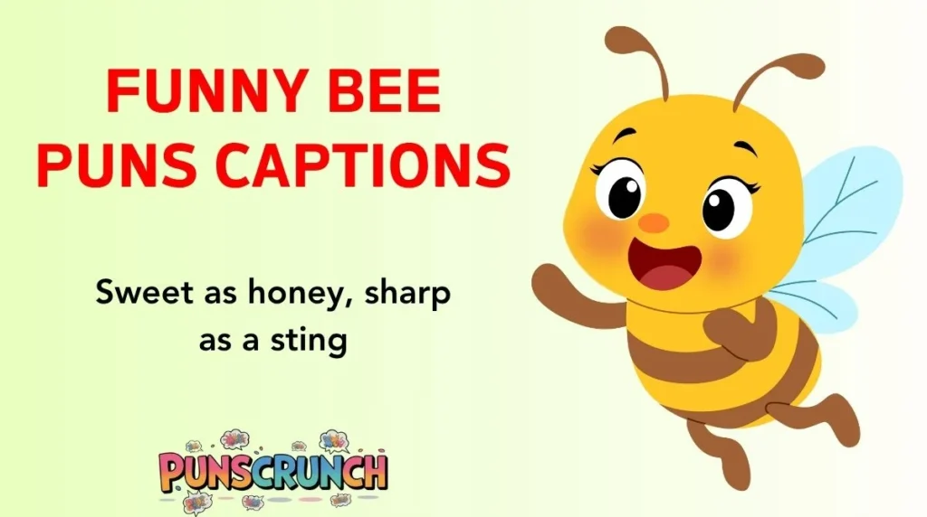 Funny Bee Puns Captions