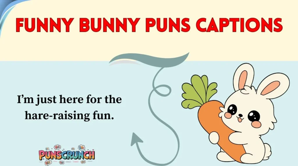 Funny Bunny Puns Captions