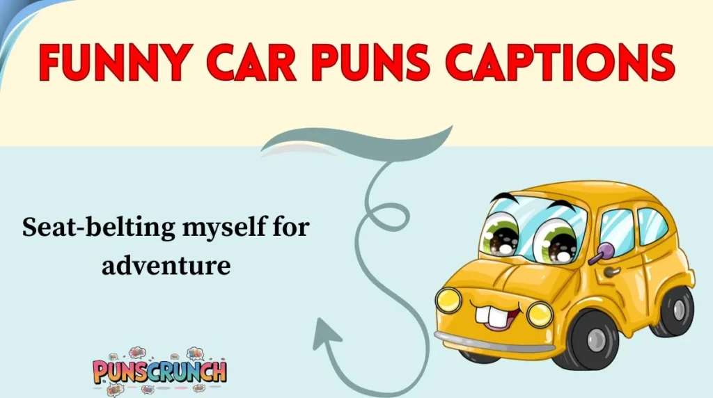 Funny Car Puns Captions