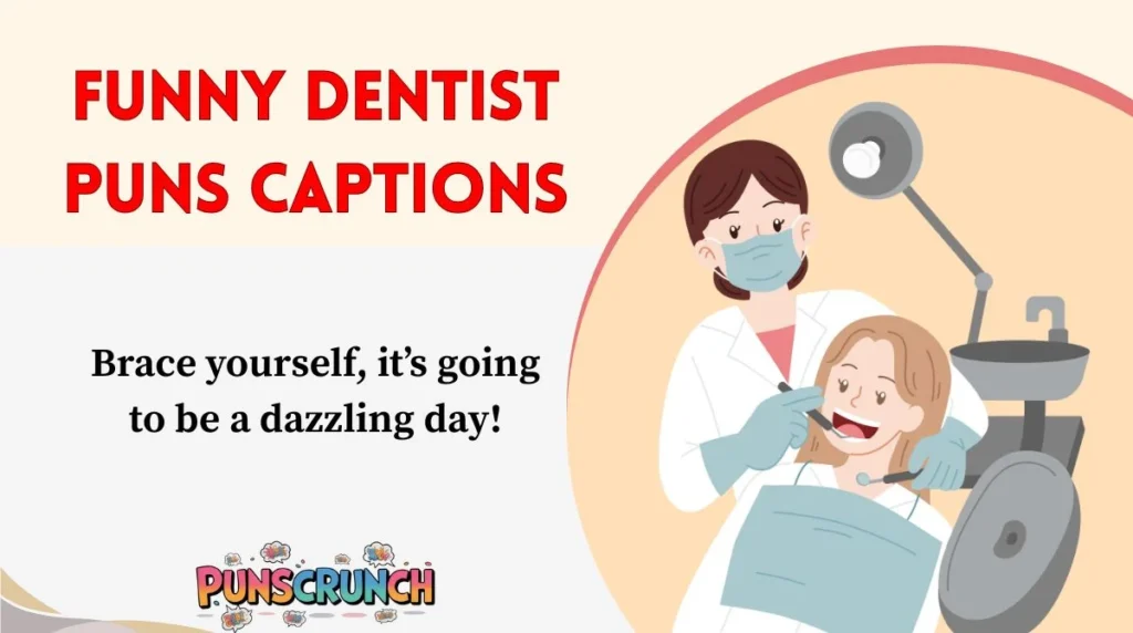 Funny Dentist Puns Captions