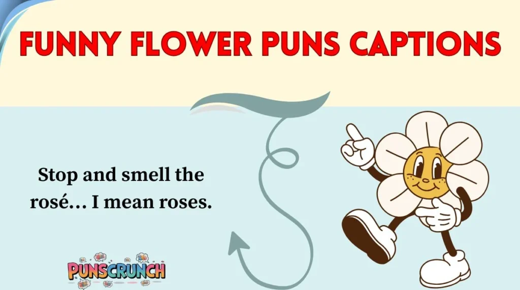 Funny Flower Puns Captions