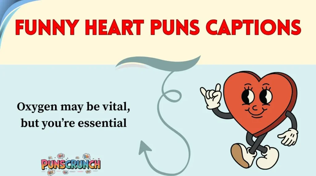 Funny Heart Puns Captions