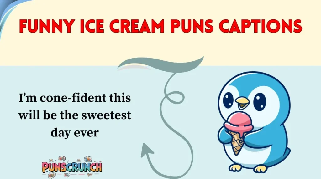 Funny Ice Cream Puns Captions