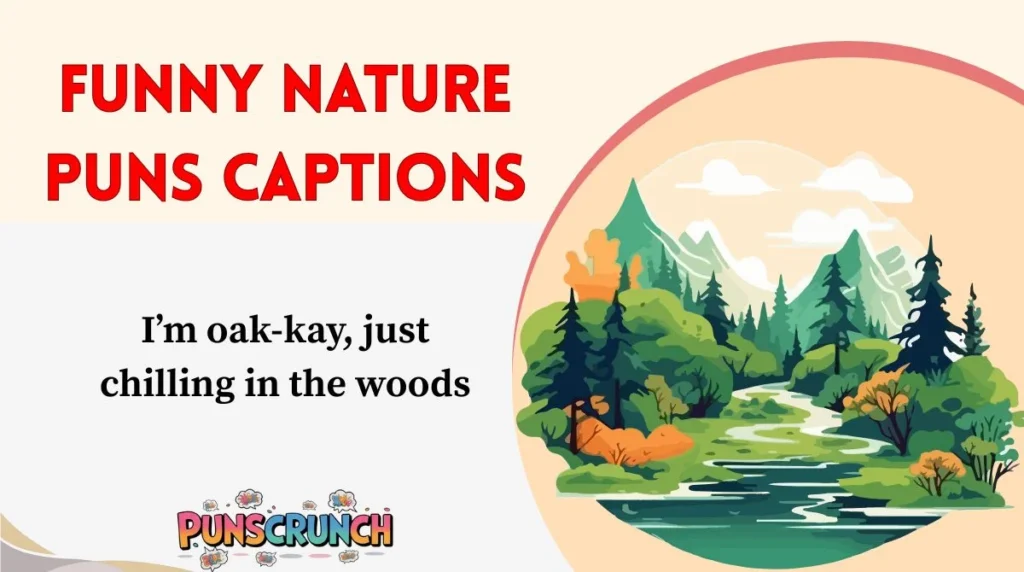 Funny Nature Puns Captions