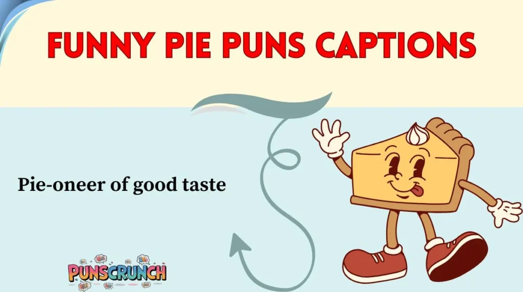 Funny Pie Puns Captions