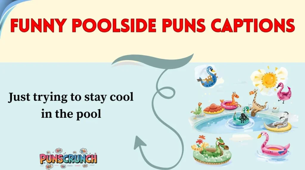 Funny Poolside Puns Captions