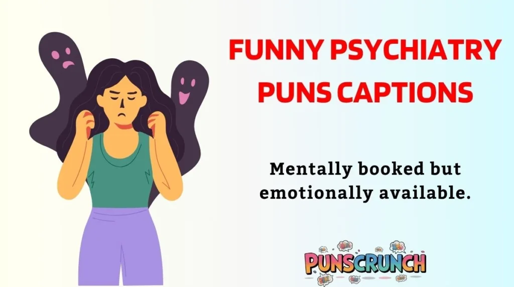 Funny Psychiatry Puns Captions