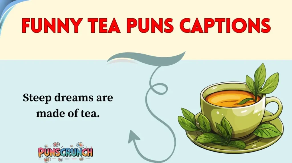 Funny Tea Puns Captions