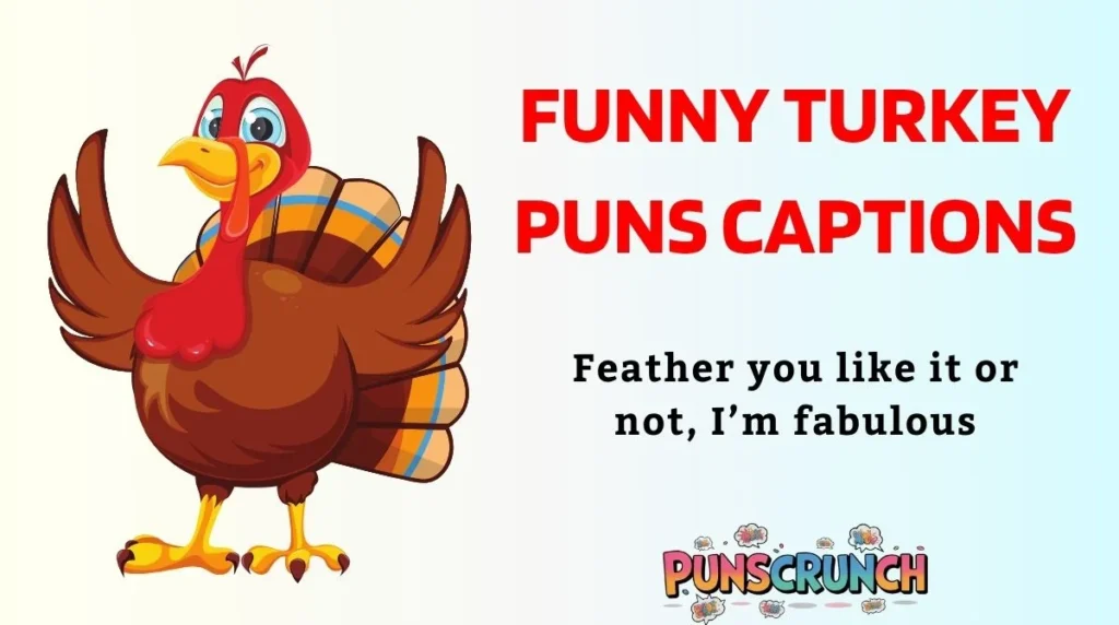 Funny Turkey Puns Captions