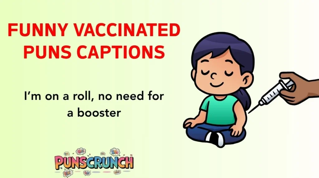 Funny Vaccinated Puns Captions