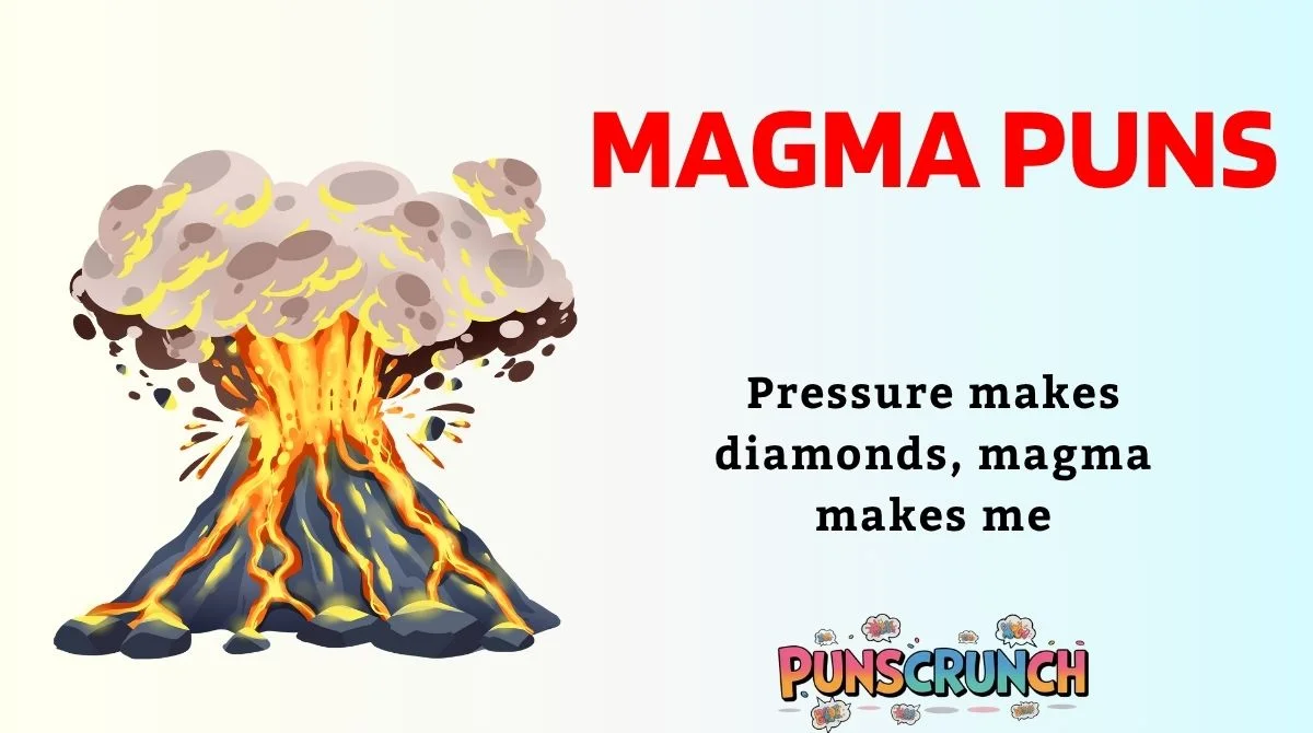 Magma Puns