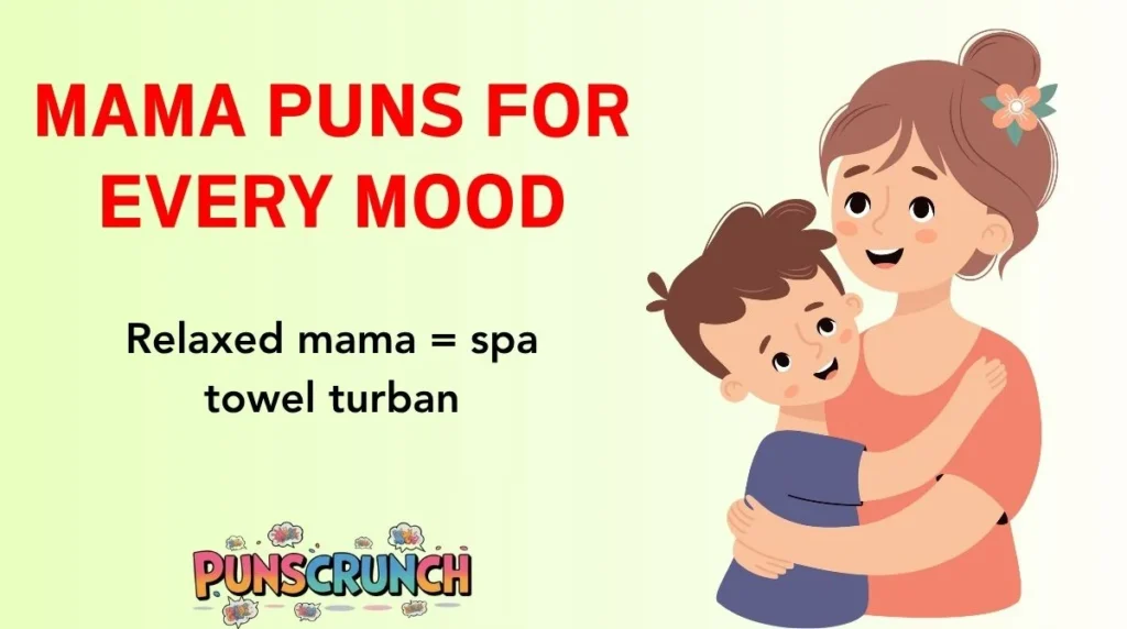Mama Puns for Every Mood