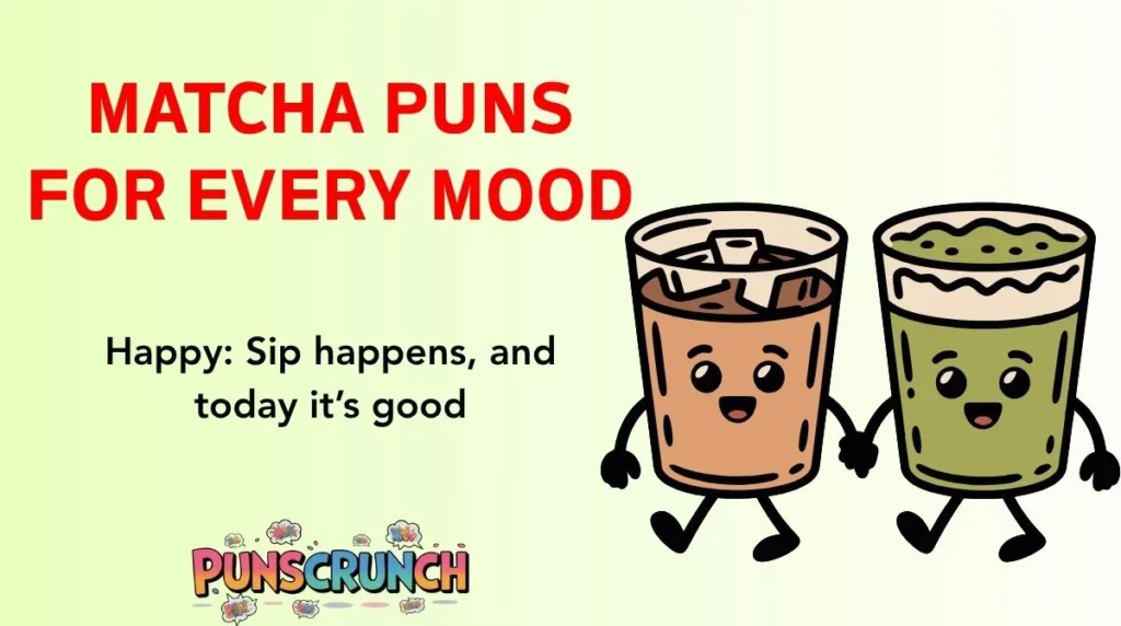Matcha Puns for Every Mood