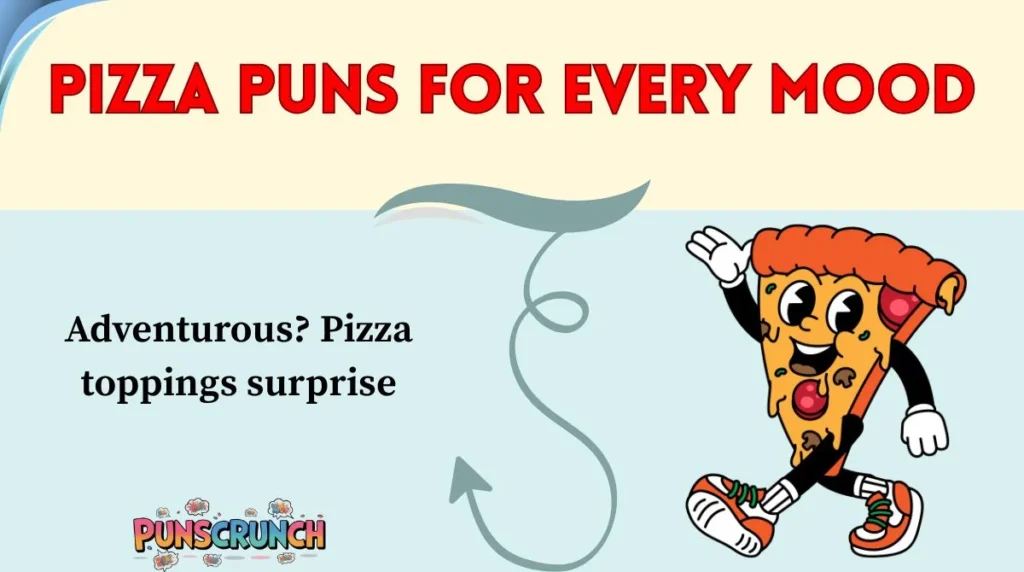 Pizza Puns for Every Mood