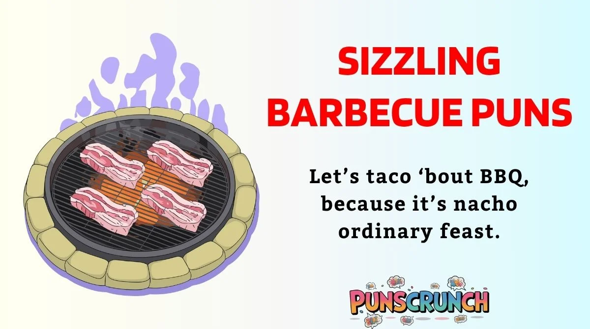Sizzling Barbecue Puns