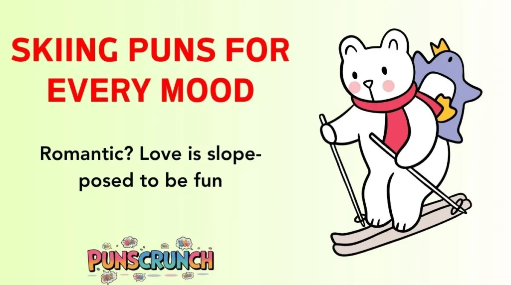 Skiing Puns for Every Mood