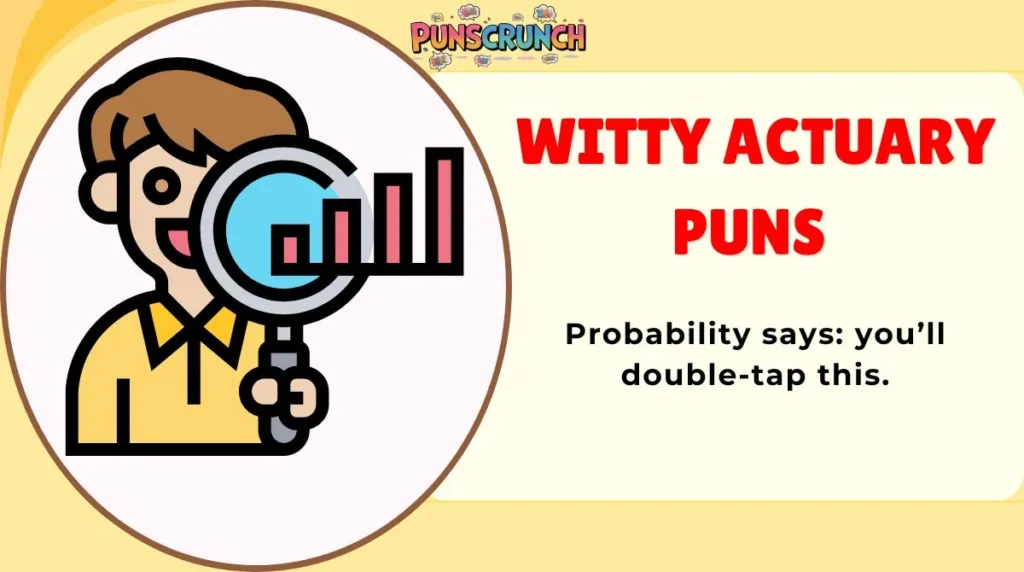 Witty Actuary Puns 