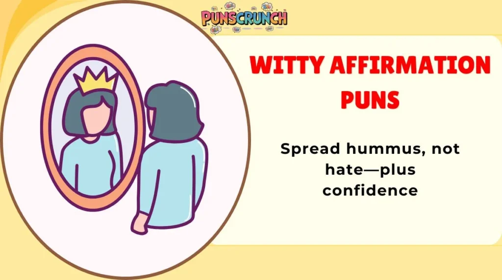 Witty Affirmation Puns