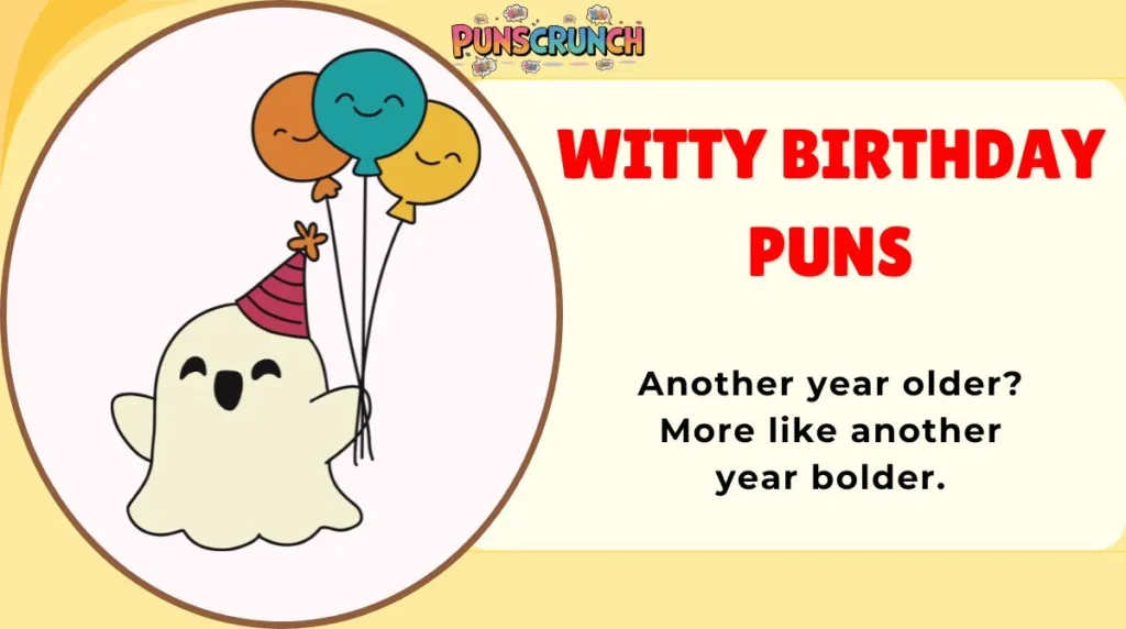 Witty Birthday Puns