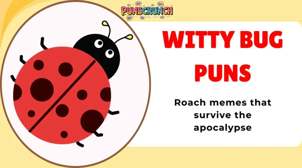 Witty Bug Puns