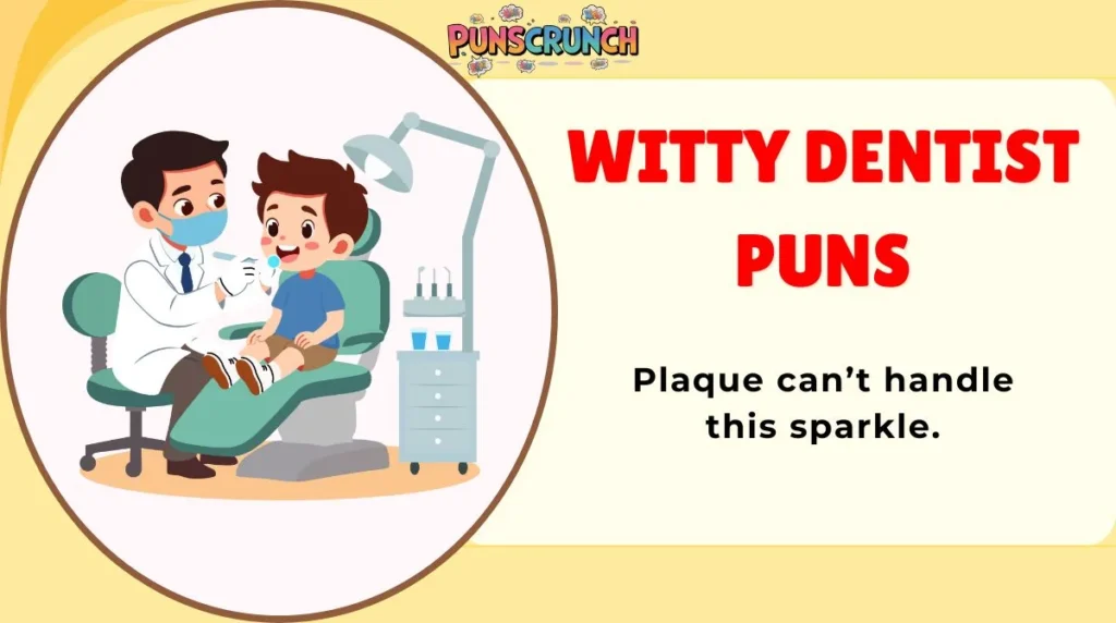 Witty Dentist Puns