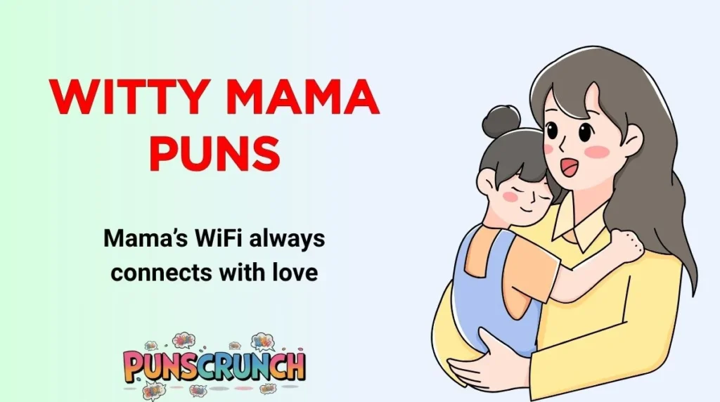 Witty Mama Puns
