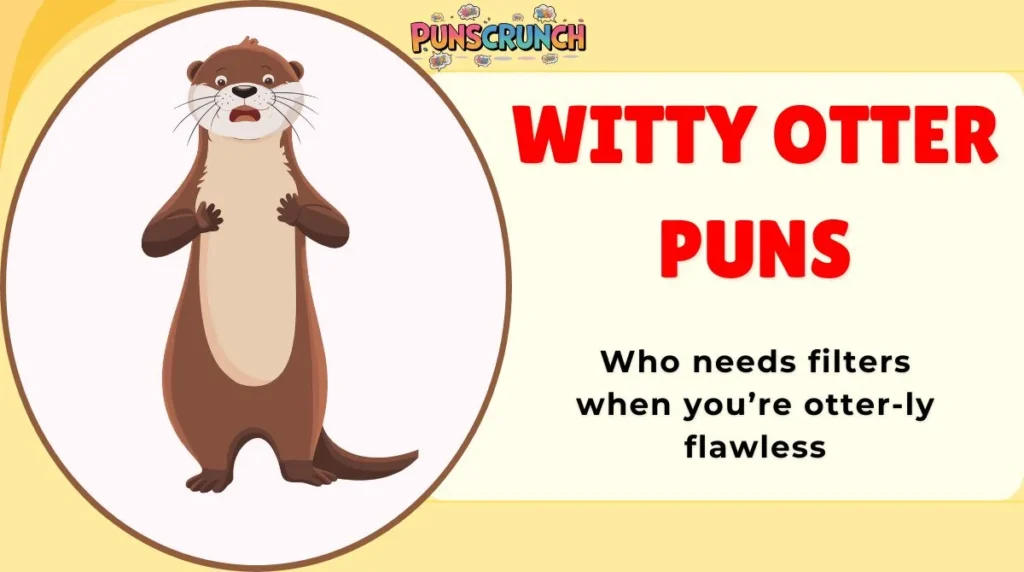 Witty Otter Puns