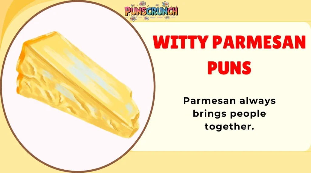 Witty Parmesan Puns