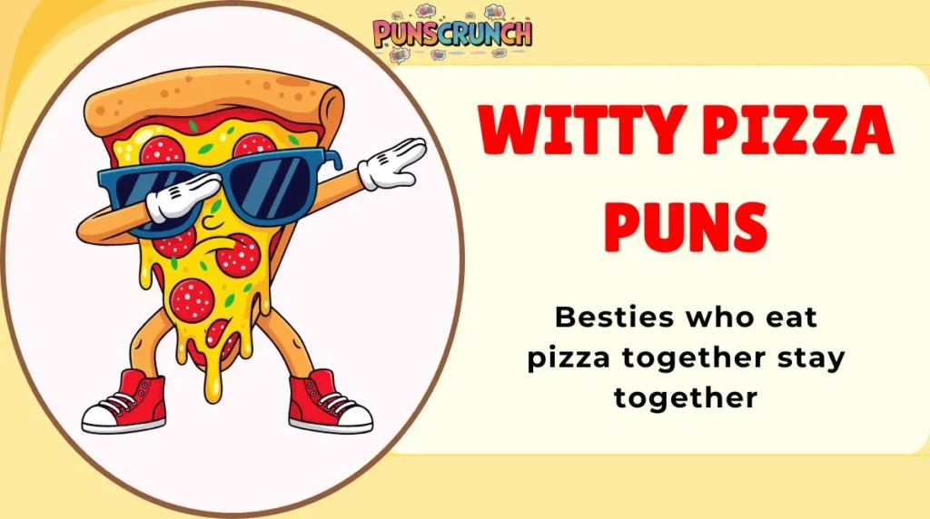 Witty Pizza Puns