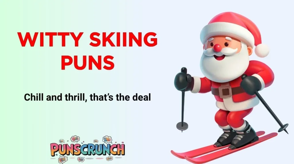 Witty Skiing Puns