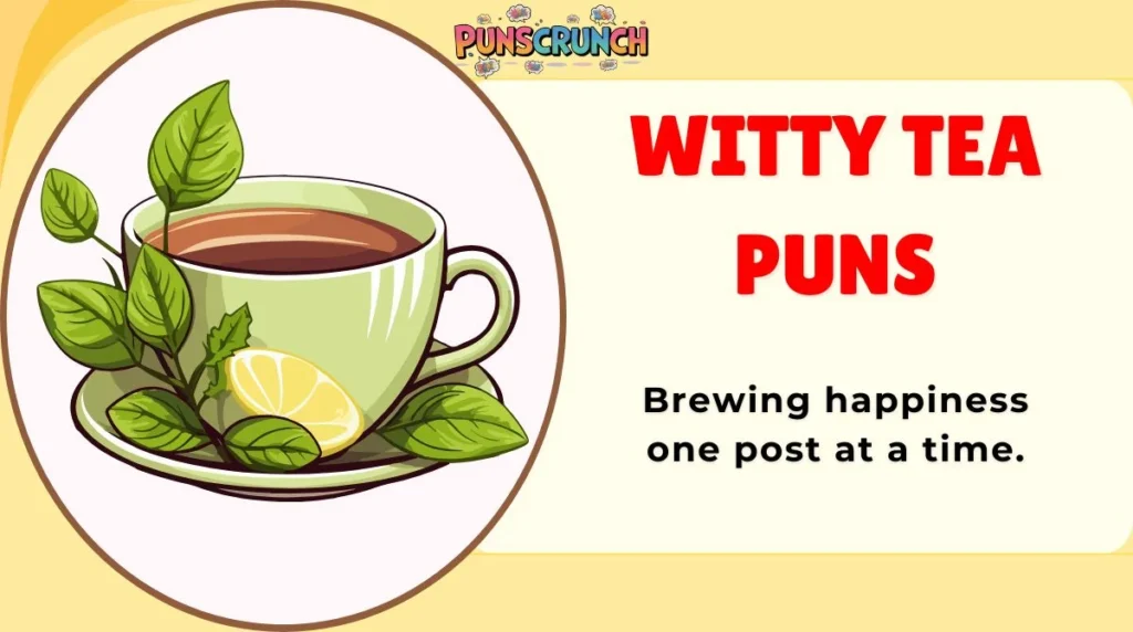 Witty Tea Puns