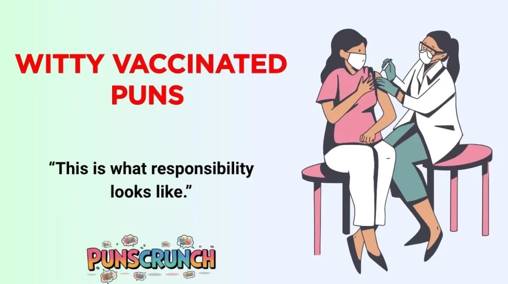 Witty Vaccinated Puns 
