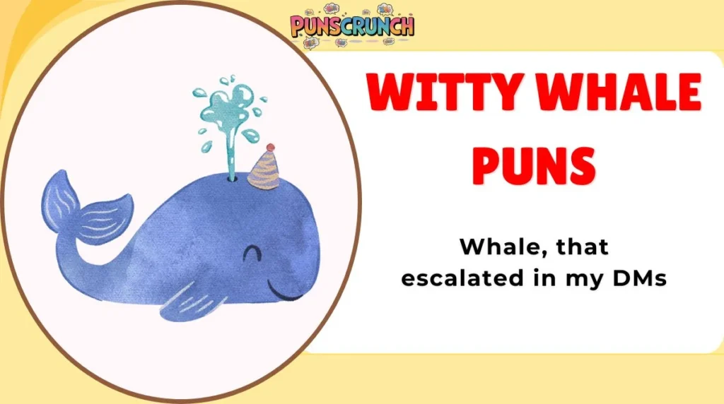 Witty Whale Puns