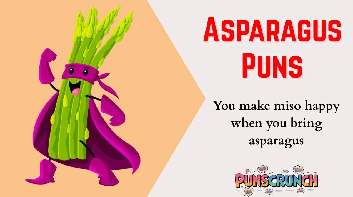 Asparagus Puns
