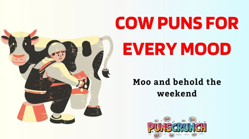 Cow Puns for Every Mood