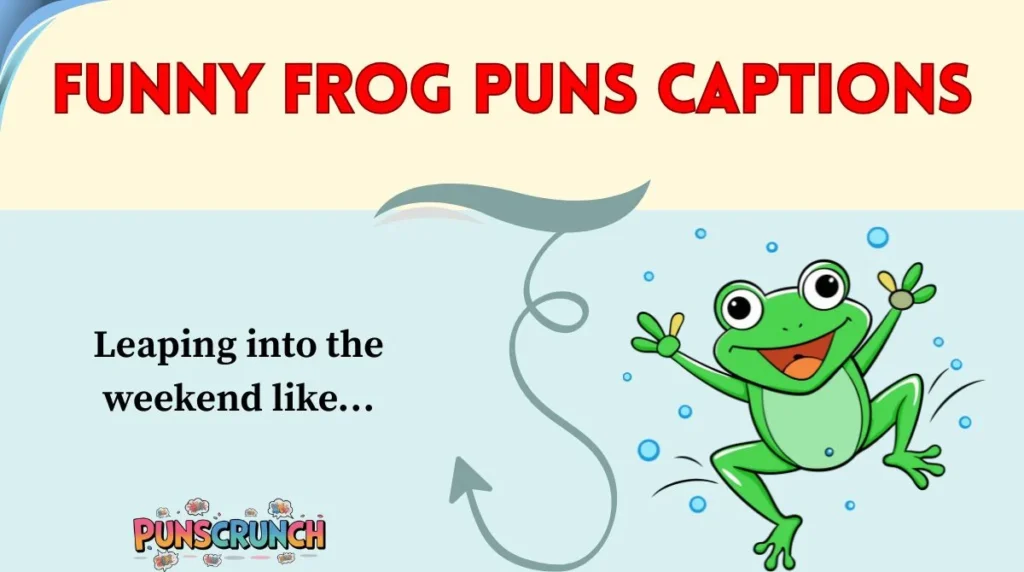 Funny Frog Puns Captions