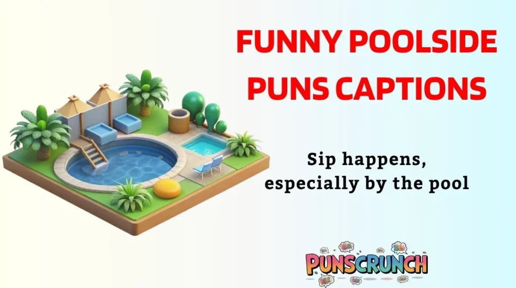 Funny Poolside Puns Captions