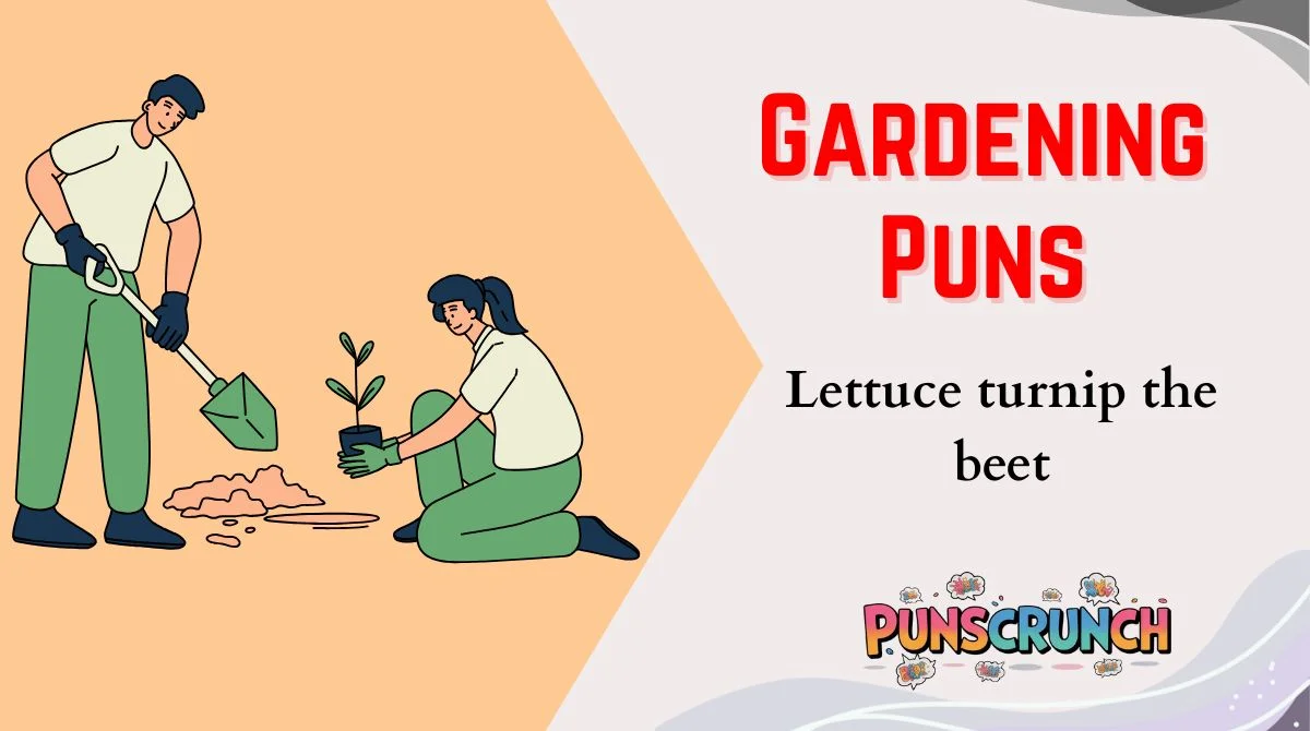 Gardening Puns