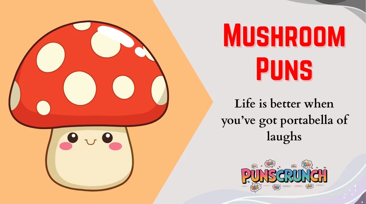 Mushroom Puns