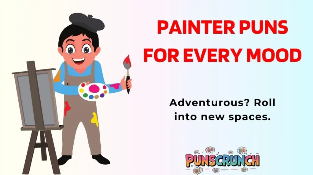 Painter Puns for Every Mood