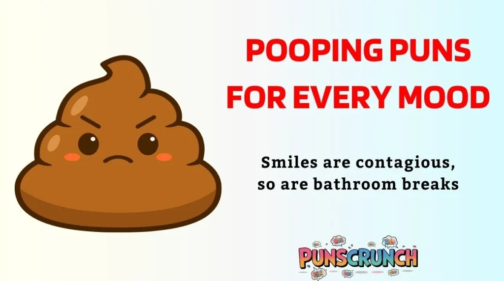 Pooping Puns for Every Mood
