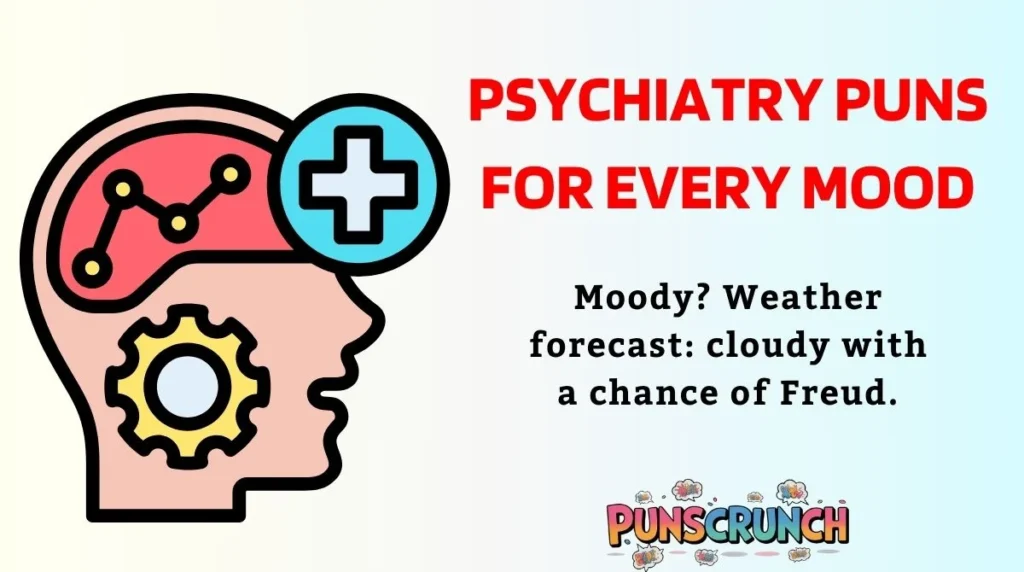 Psychiatry Puns for Every Mood