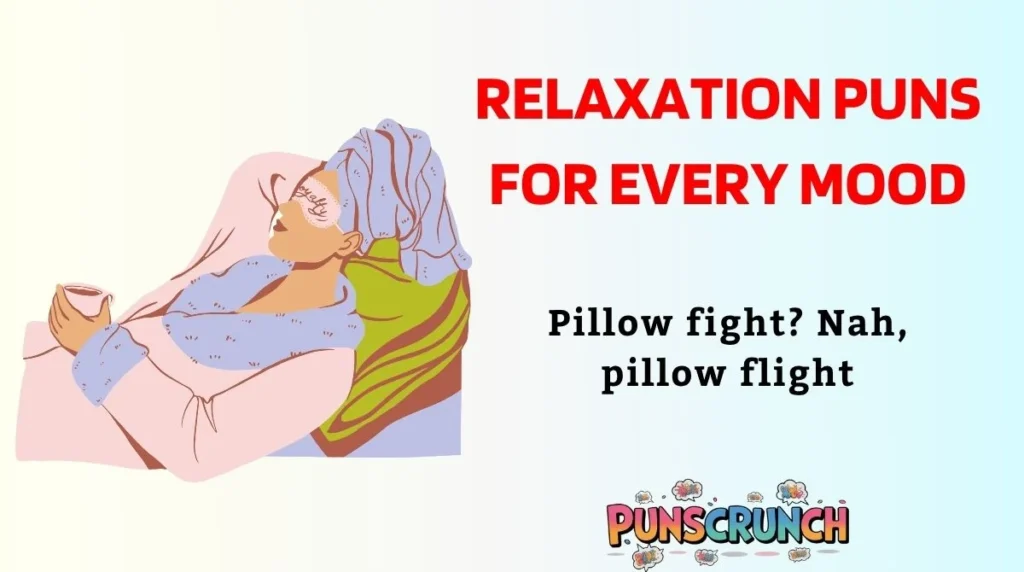 Relaxation Puns for Every Mood