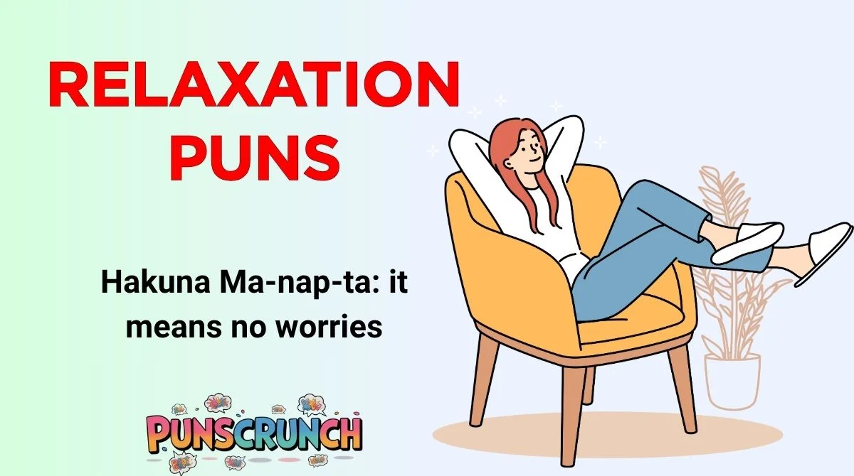 Relaxation Puns