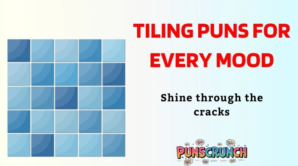 Tiling Puns for Every Mood