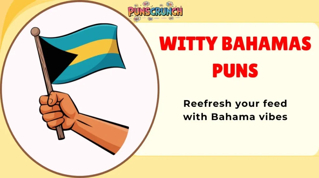 Witty Bahamas Puns